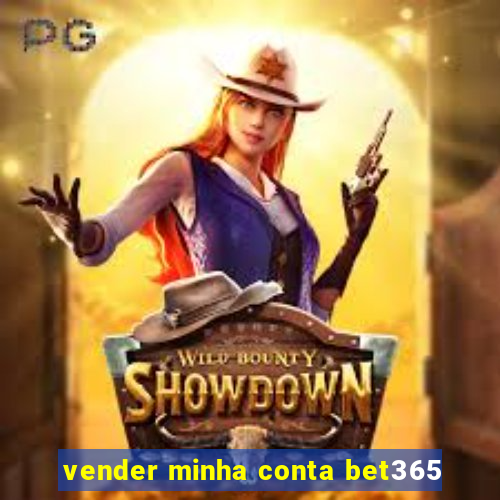 vender minha conta bet365